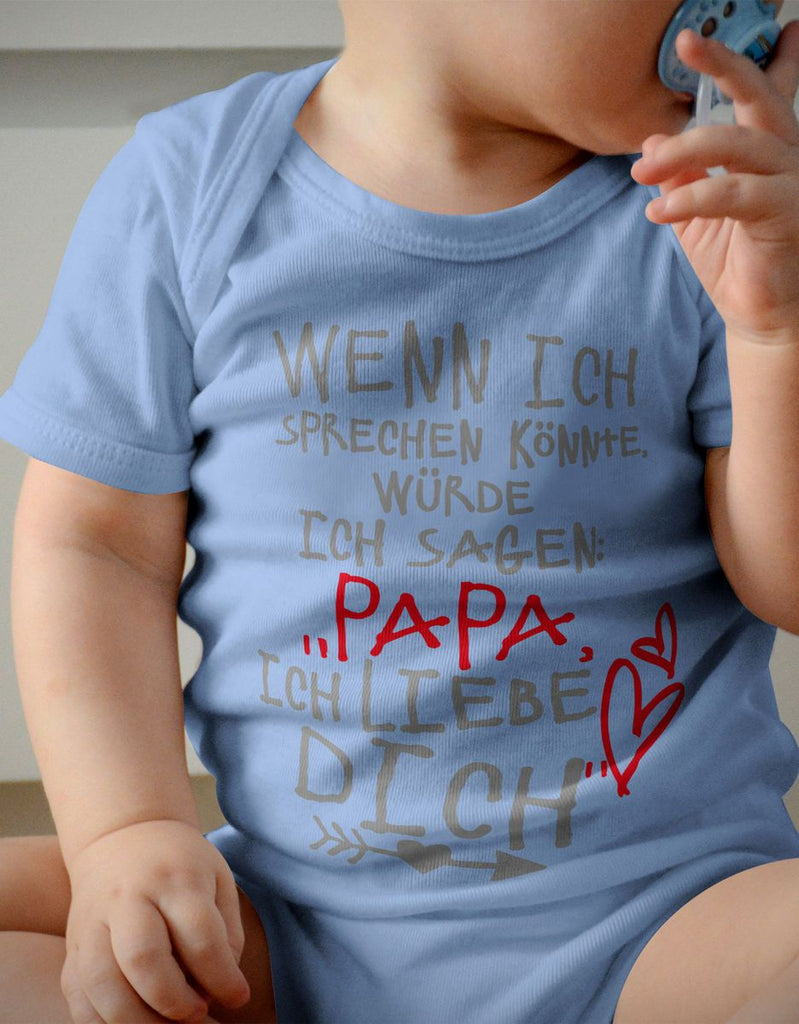 Babybody kurzarm Wenn ich sprechen könnte würde ich sagen: Papa ich liebe Dich - von Mikalino