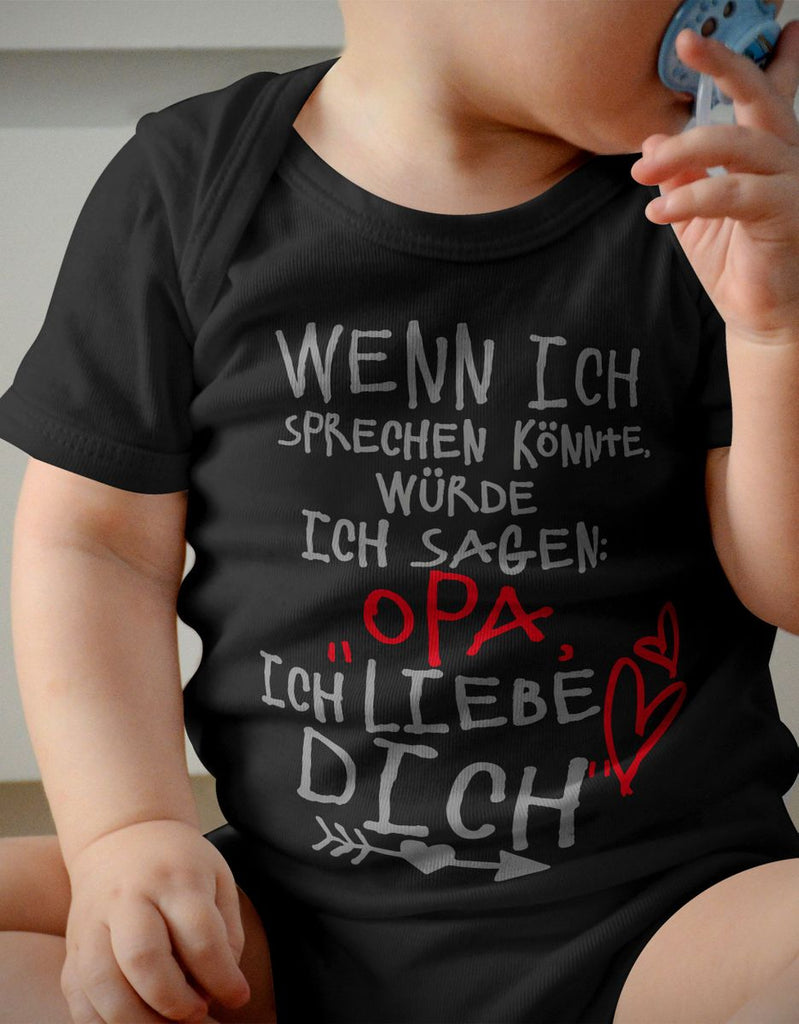 Babybody kurzarm Wenn ich sprechen könnte würde ich sagen: Opa ich liebe Dich - von Mikalino