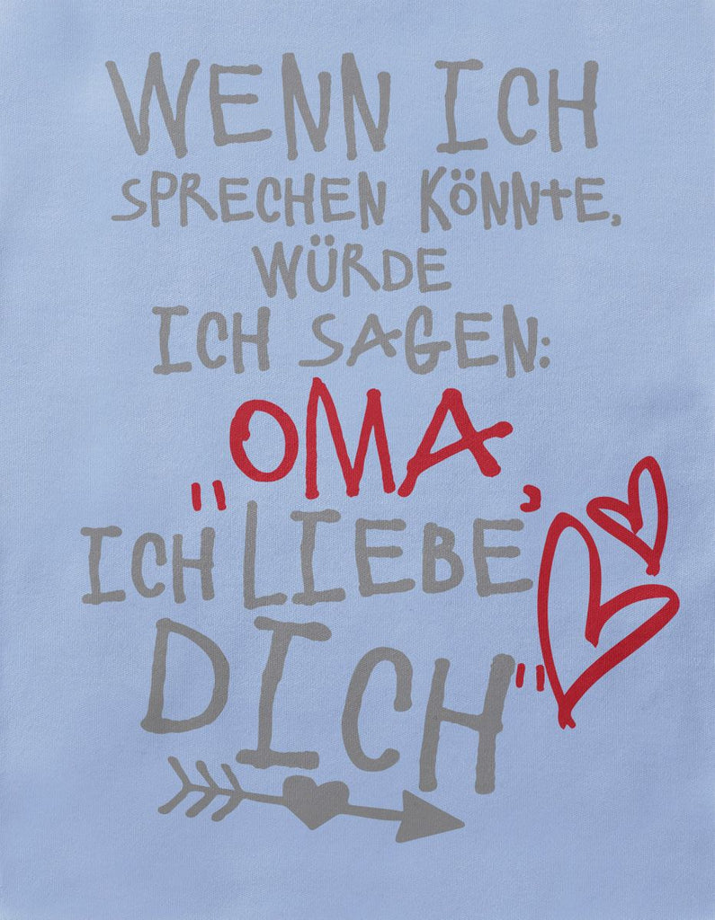 Babybody kurzarm Wenn ich sprechen könnte würde ich sagen: Oma ich liebe Dich - von Mikalino