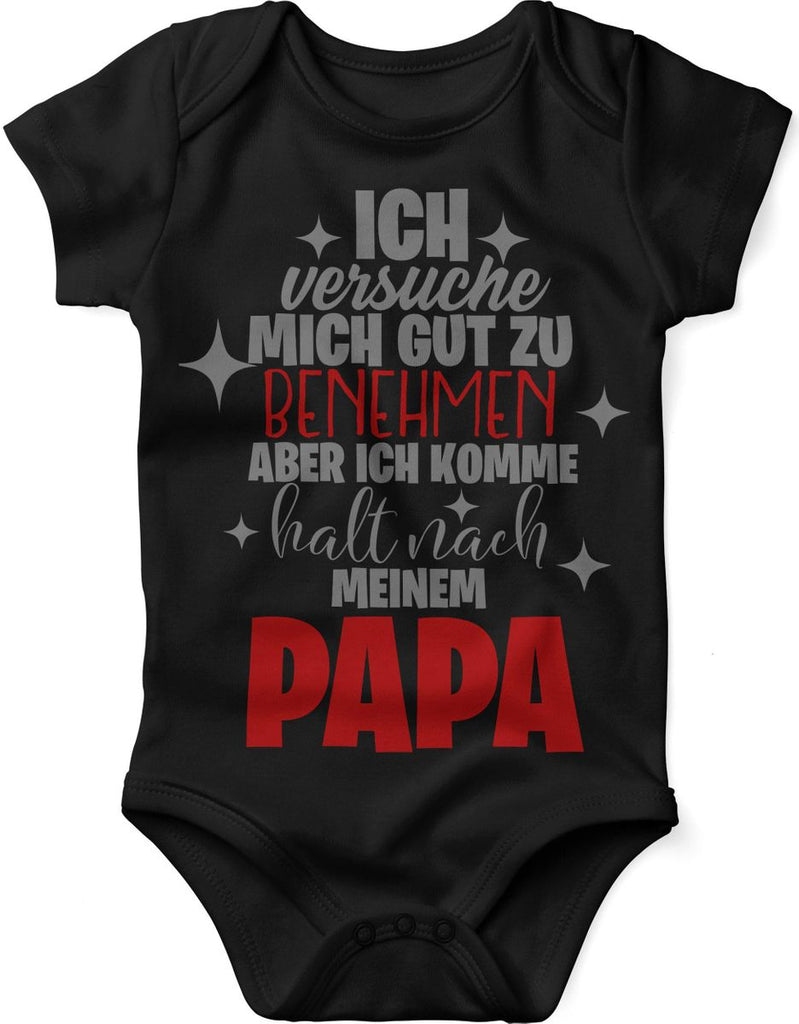 Babybody kurzarm Ich versuche mich gut zu benehmen aber ich komme halt nach meinem Papa - von Mikalino