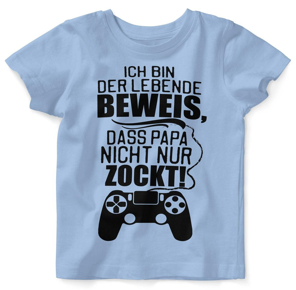 Baby / Kinder T-Shirt Ich bin der lebende Beweis, dass Papa nicht nur zockt. - von Mikalino