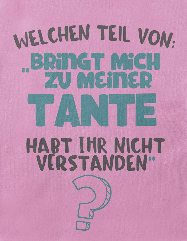 Baby / Kinder T-Shirt kurzarm Welchen Teil von Bringt mich zu meiner Tante - von Mikalino