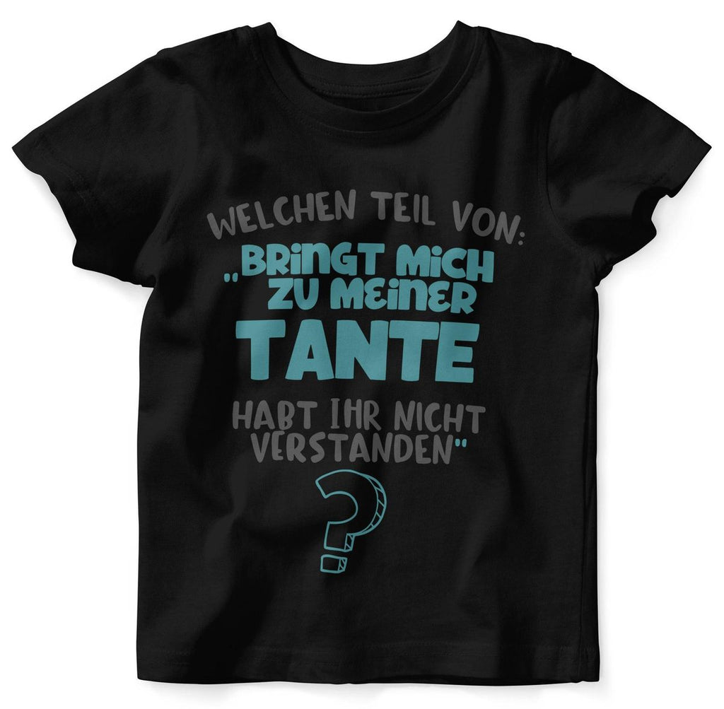 Baby / Kinder T-Shirt kurzarm Welchen Teil von Bringt mich zu meiner Tante - von Mikalino