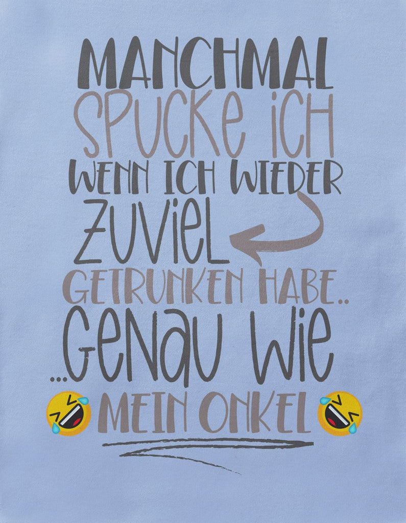 Baby / Kinder T-Shirt kurzarm Manchmal spucke ich wenn ich zuviel getrunken habe Onkel - von Mikalino