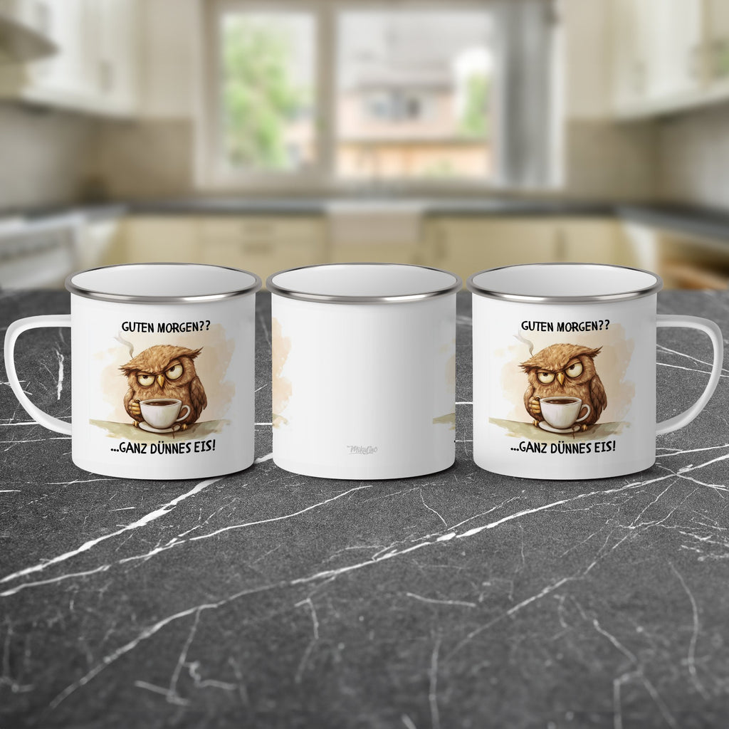 Emaille Tasse Lustige Eule Guten Morgen ganz dünnes Eis mit Name personalisiert & Motiv | Geschenkidee (7500) - von Mikalino