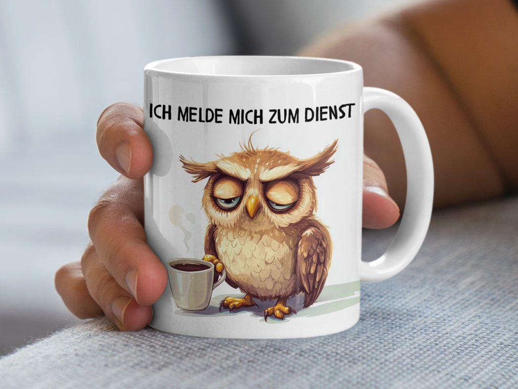 Keramik Tasse Ich Melde Mich Zum Dienst Eulen - von Mikalino