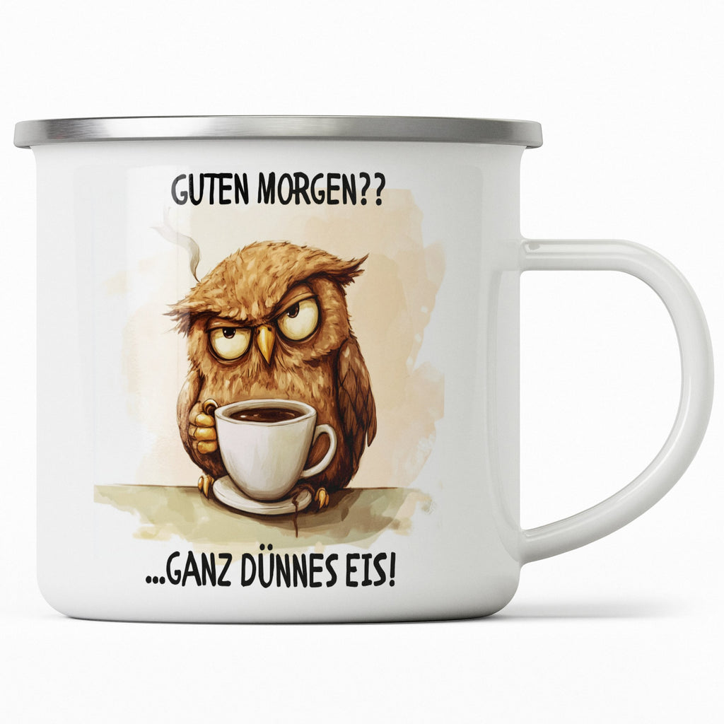 Emaille Tasse Lustige Eule Guten Morgen ganz dünnes Eis mit Name personalisiert & Motiv | Geschenkidee (7500) - von Mikalino