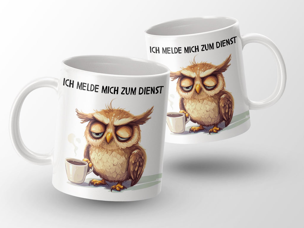 Keramik Tasse Ich Melde Mich Zum Dienst Eulen - von Mikalino