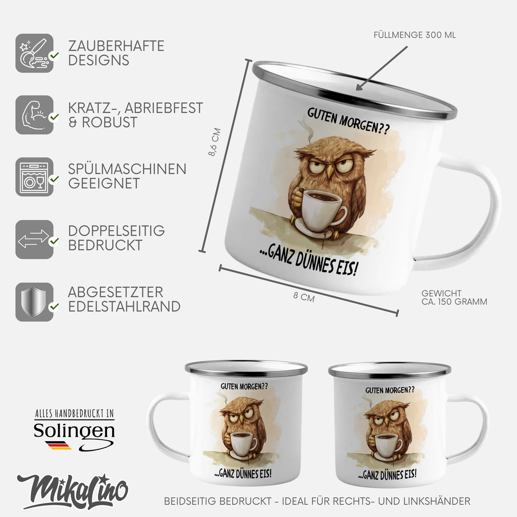 Emaille Tasse Lustige Eule Guten Morgen ganz dünnes Eis mit Name personalisiert & Motiv | Geschenkidee (7500) - von Mikalino