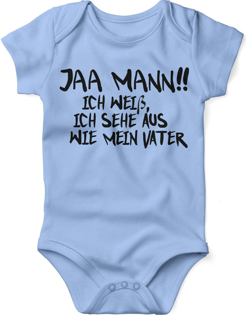 Babybody kurzarm Jaa Mann! Ich weiß, ich sehe aus wie mein Vater - von Mikalino