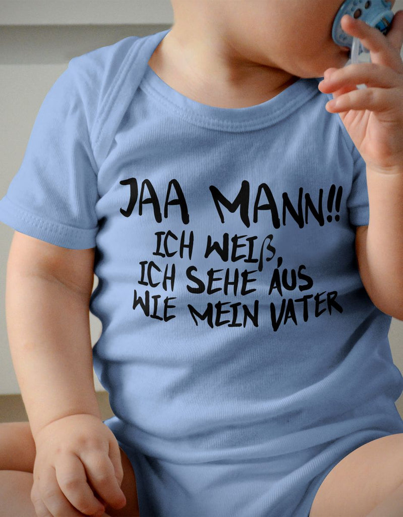 Babybody kurzarm Jaa Mann! Ich weiß, ich sehe aus wie mein Vater - von Mikalino