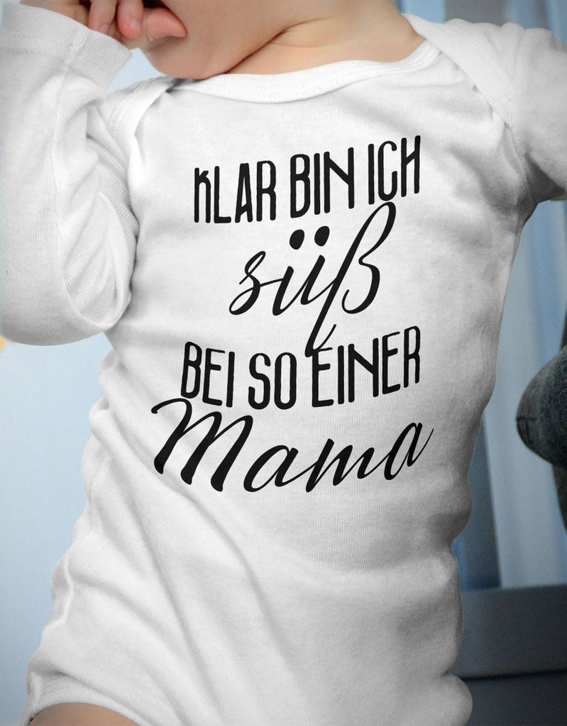 Babybody Langarm Klar bin ich süß – bei so einer Mama - von Mikalino