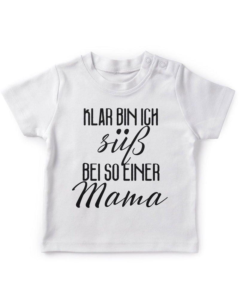 Mikalino Baby / Kinder T-Shirt mit Spruch für Jungen Mädchen Unisex kurzarm Klar bin ich süß – bei so einer Mama | handbedruckt in Deutschland | Handmade with love - von Mikalino