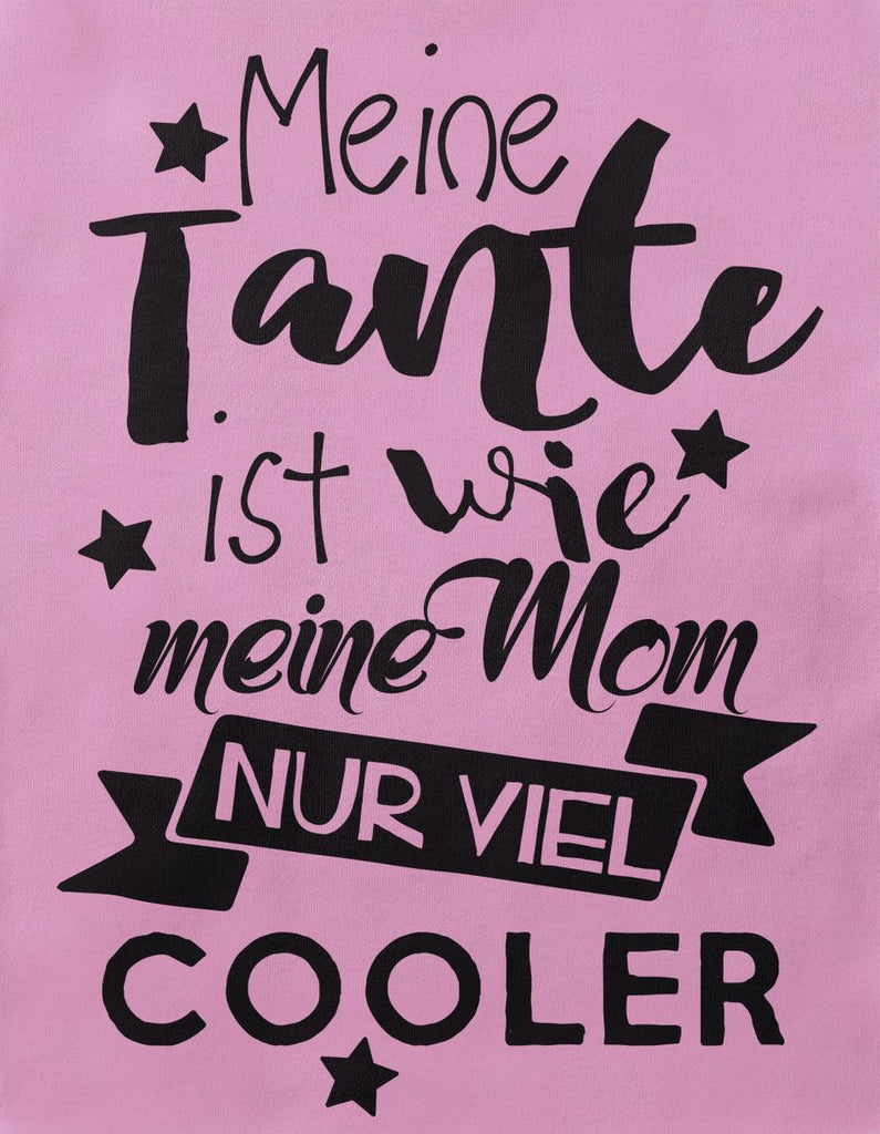 Baby / Kinder T-Shirt Meine Tante ist wie meine Mom, nur viel cooler - von Mikalino