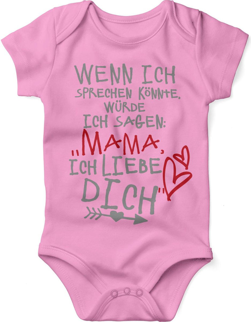 Babybody kurzarm Wenn ich sprechen könnte würde ich sagen: MAMA ich liebe Dich - von Mikalino