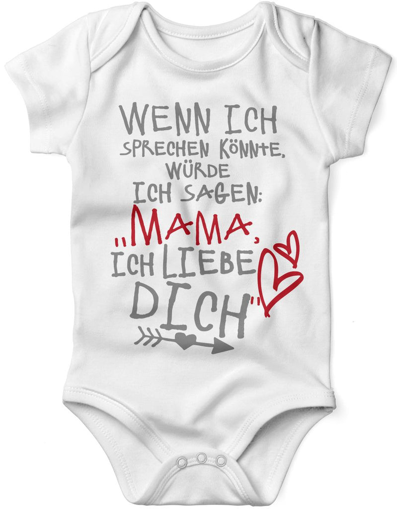 Babybody kurzarm Wenn ich sprechen könnte würde ich sagen: MAMA ich liebe Dich - von Mikalino