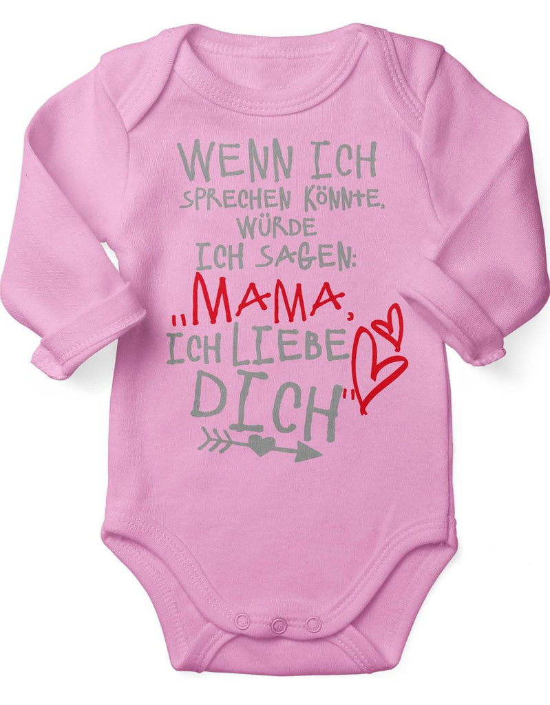 Babybody Langarm Wenn ich sprechen könnte würde ich sagen: Mama ich liebe Dich - von Mikalino