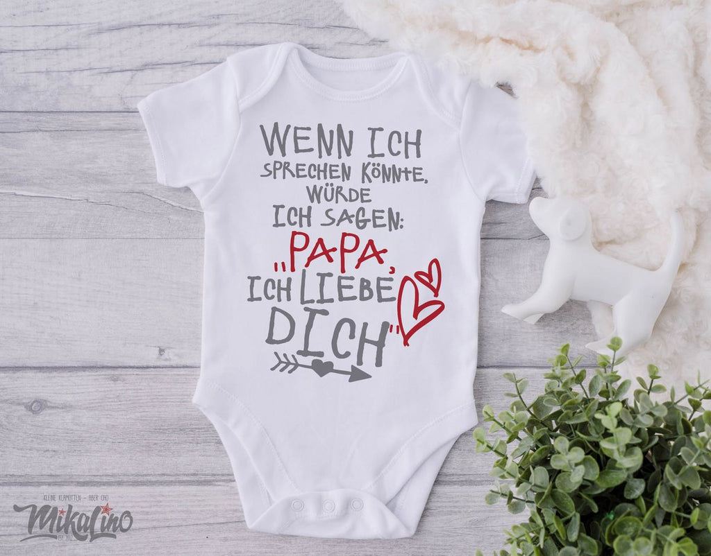 Babybody kurzarm Wenn ich sprechen könnte würde ich sagen: Papa ich liebe Dich - von Mikalino