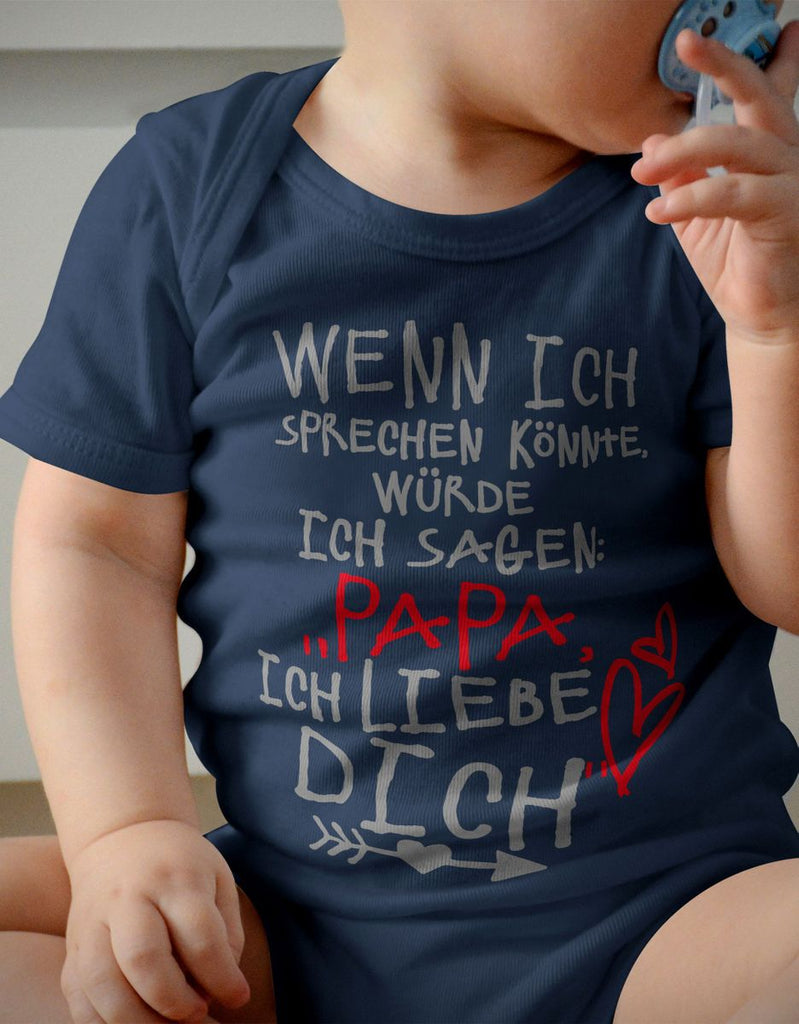 Babybody kurzarm Wenn ich sprechen könnte würde ich sagen: Papa ich liebe Dich - von Mikalino