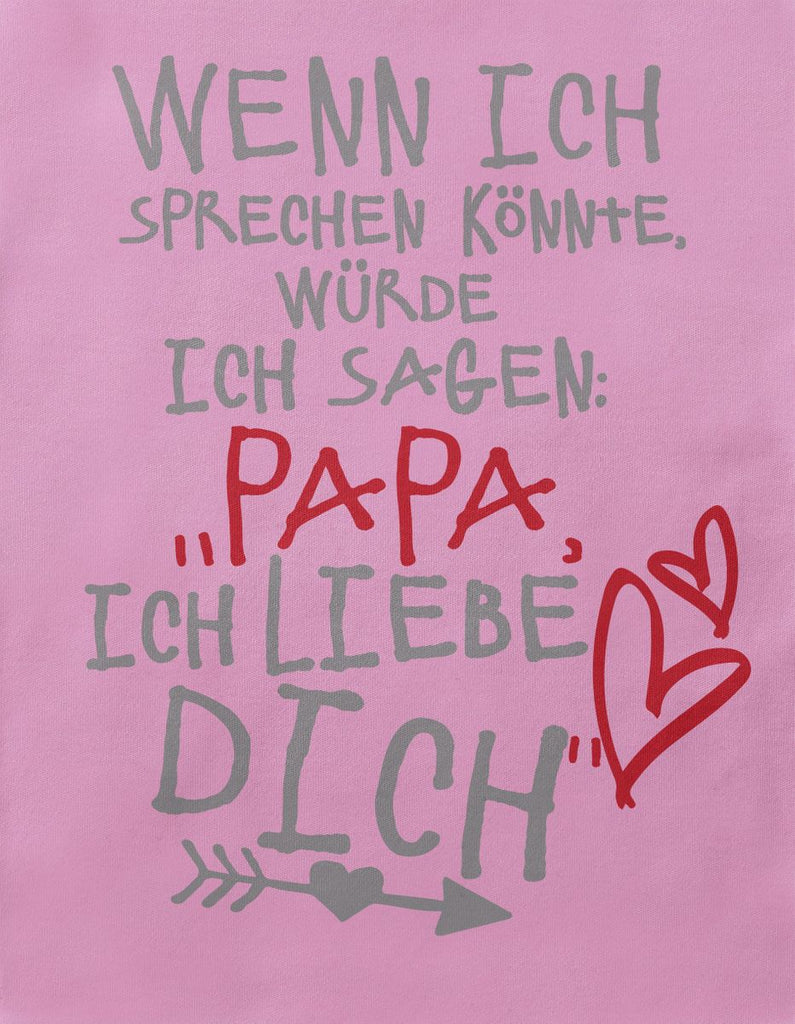 Babybody kurzarm Wenn ich sprechen könnte würde ich sagen: Papa ich liebe Dich - von Mikalino