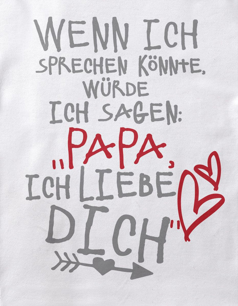 Babybody kurzarm Wenn ich sprechen könnte würde ich sagen: Papa ich liebe Dich - von Mikalino