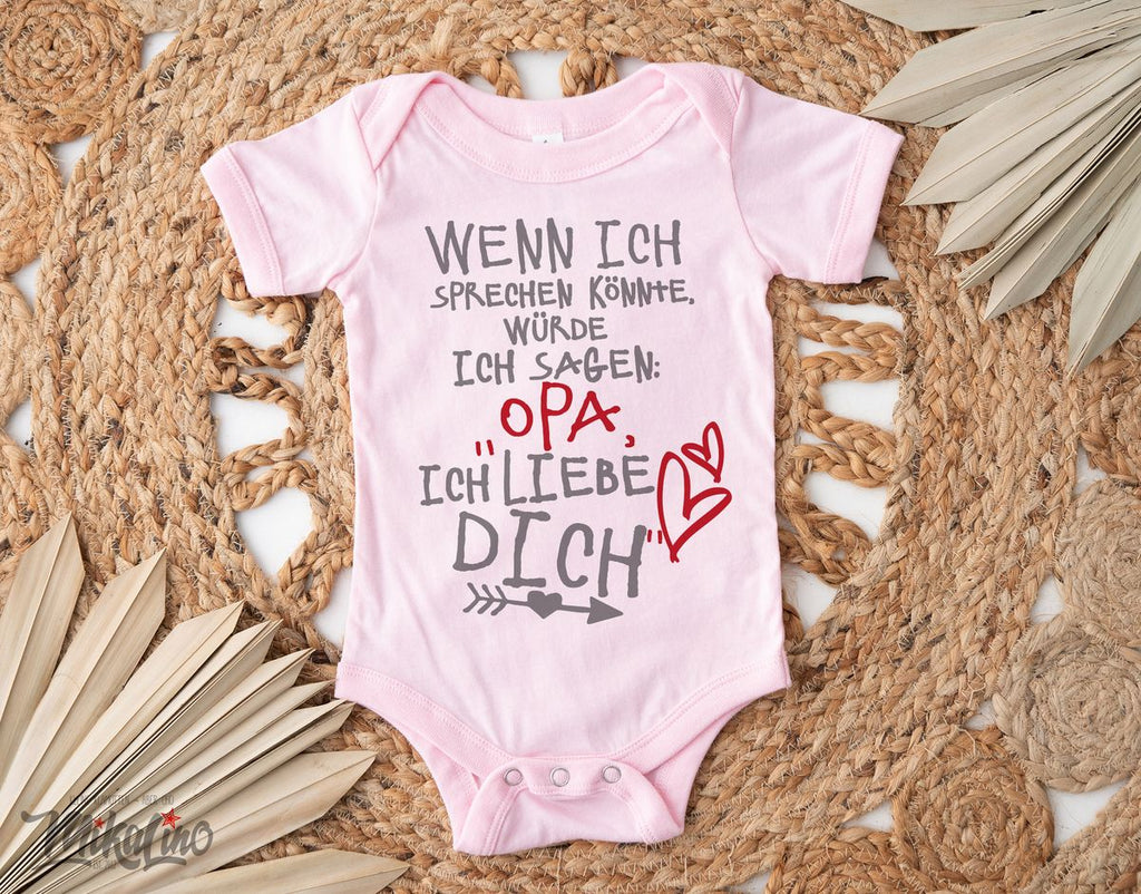 Babybody kurzarm Wenn ich sprechen könnte würde ich sagen: Opa ich liebe Dich - von Mikalino