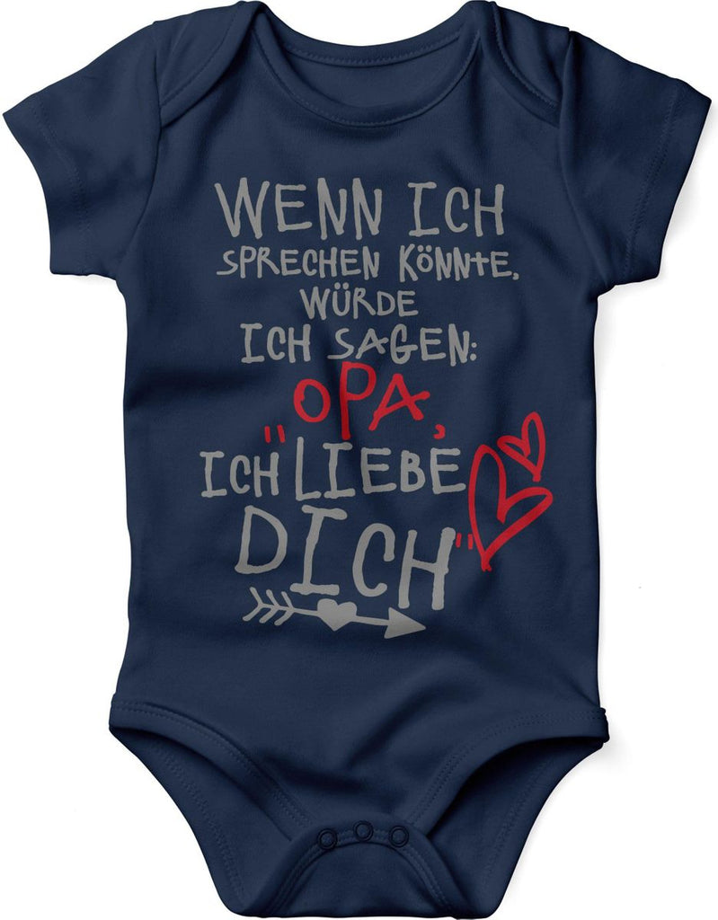 Babybody kurzarm Wenn ich sprechen könnte würde ich sagen: Opa ich liebe Dich - von Mikalino