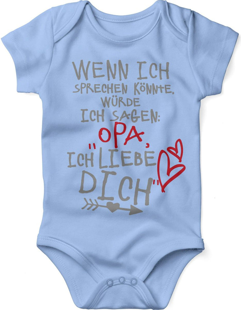 Babybody kurzarm Wenn ich sprechen könnte würde ich sagen: Opa ich liebe Dich - von Mikalino