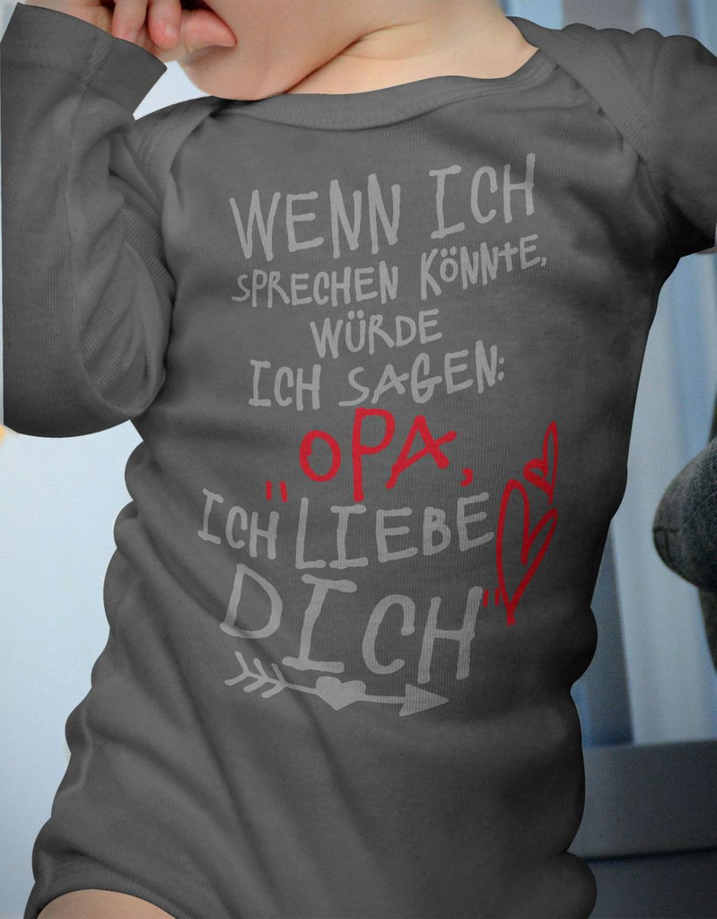 Babybody Langarm Wenn ich sprechen könnte würde ich sagen: Opa ich liebe Dich - von Mikalino