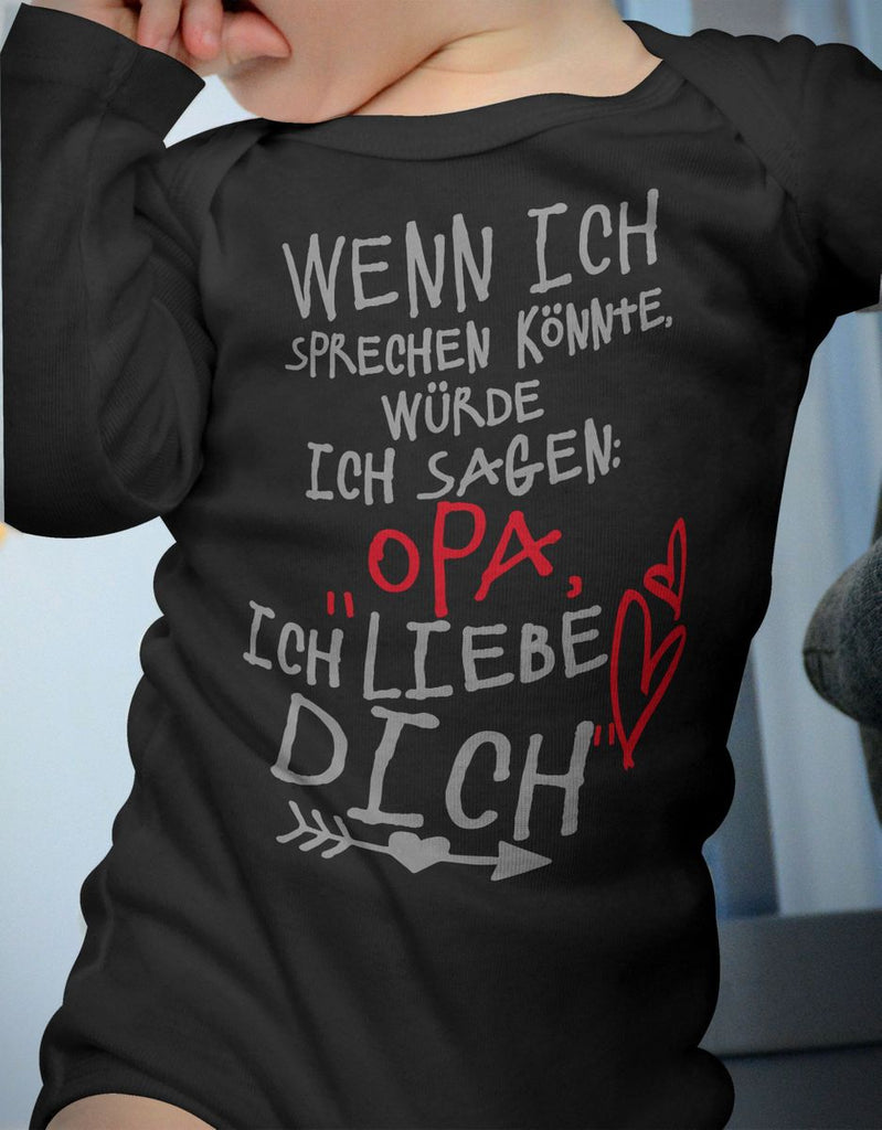 Babybody Langarm Wenn ich sprechen könnte würde ich sagen: Opa ich liebe Dich - von Mikalino