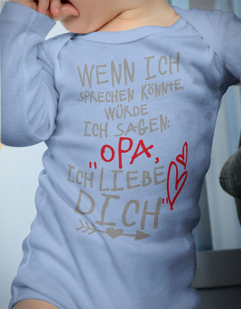 Babybody Langarm Wenn ich sprechen könnte würde ich sagen: Opa ich liebe Dich - von Mikalino