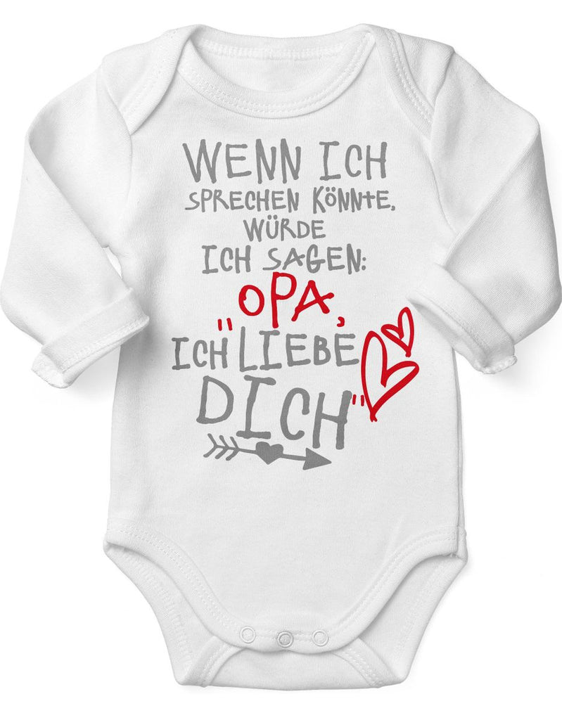 Babybody Langarm Wenn ich sprechen könnte würde ich sagen: Opa ich liebe Dich - von Mikalino