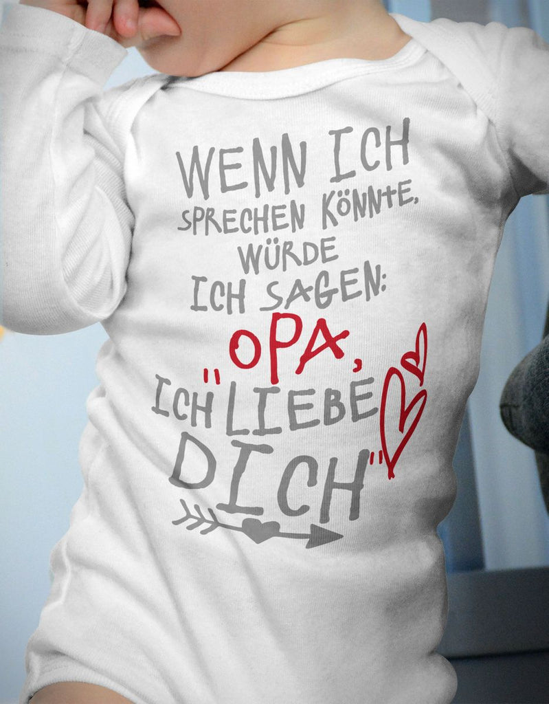 Babybody Langarm Wenn ich sprechen könnte würde ich sagen: Opa ich liebe Dich - von Mikalino