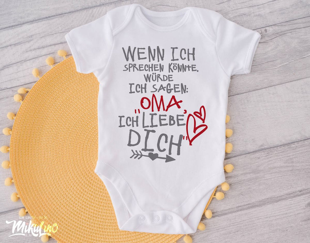 Babybody kurzarm Wenn ich sprechen könnte würde ich sagen: Oma ich liebe Dich - von Mikalino