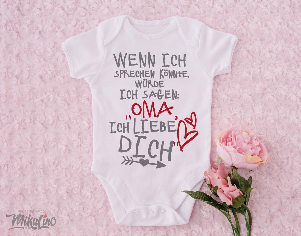 Babybody kurzarm Wenn ich sprechen könnte würde ich sagen: Oma ich liebe Dich - von Mikalino