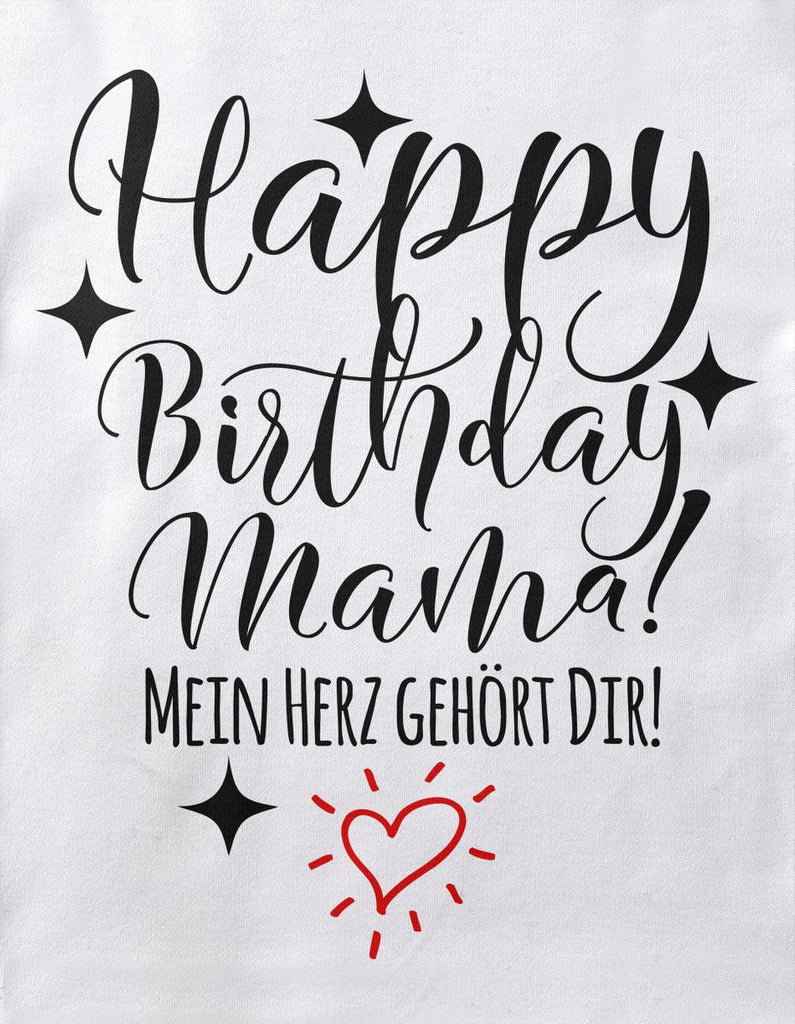 Babybody kurzarm Happy Birthday MAMA! Mein Herz gehört Dir! - von Mikalino