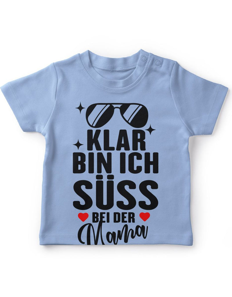 Mikalino Baby / Kinder T-Shirt mit Spruch für Jungen Mädchen Unisex kurzarm Klar bin ich süß – bei der Mama | handbedruckt in Deutschland | Handmade with love - von Mikalino