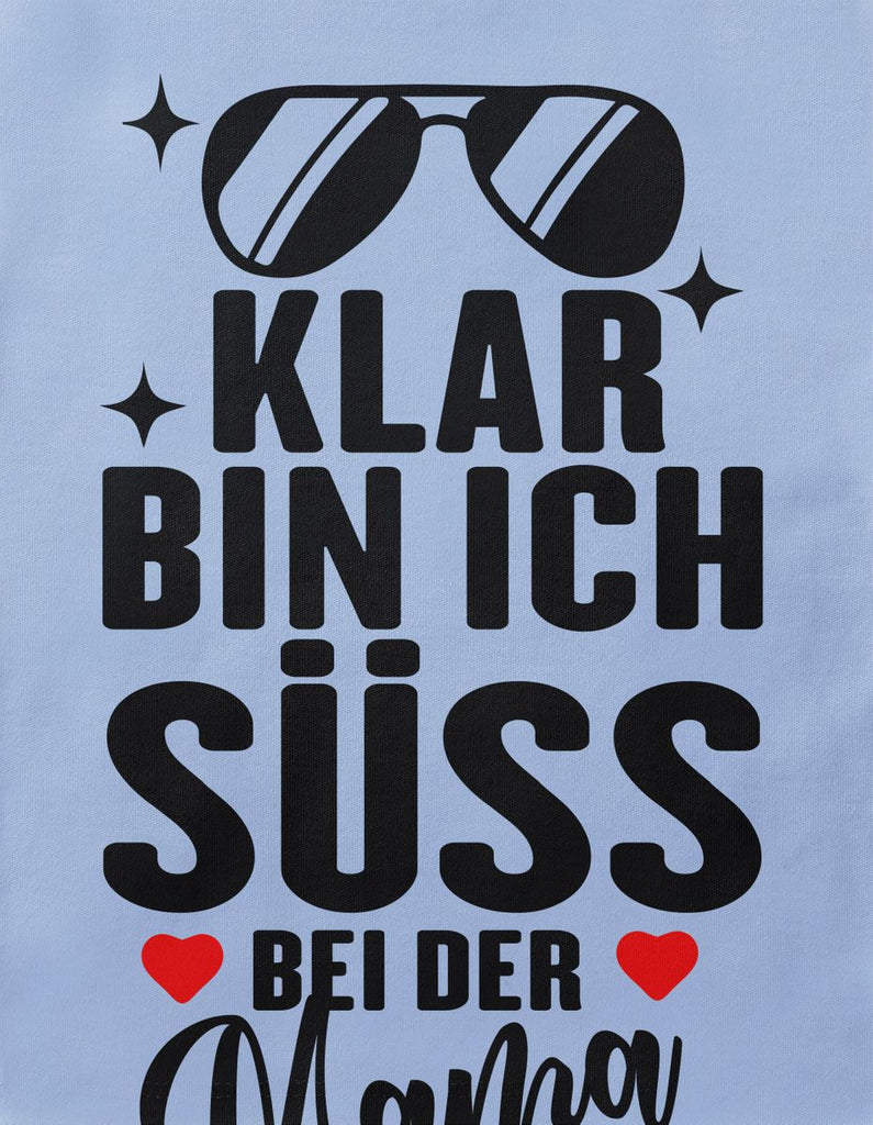 Mikalino Baby / Kinder T-Shirt mit Spruch für Jungen Mädchen Unisex kurzarm Klar bin ich süß – bei der Mama | handbedruckt in Deutschland | Handmade with love - von Mikalino