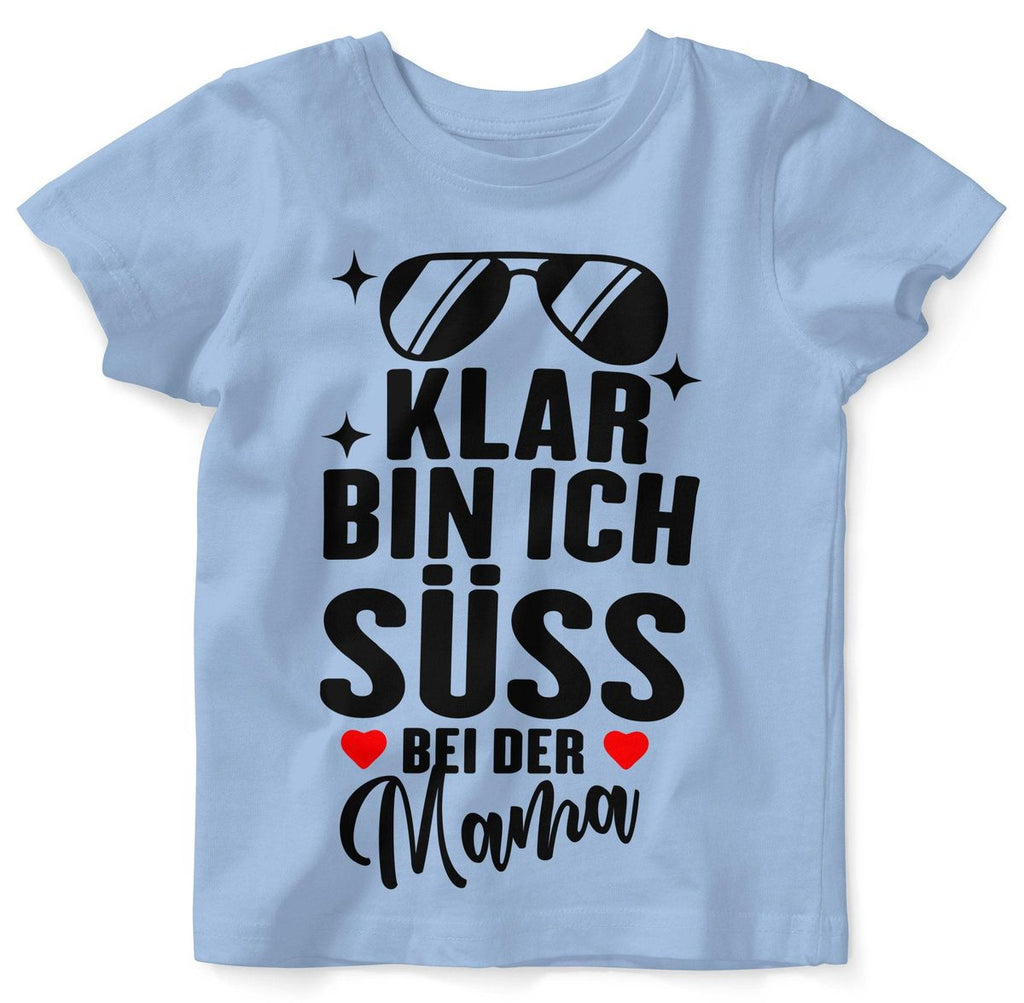 Mikalino Baby / Kinder T-Shirt mit Spruch für Jungen Mädchen Unisex kurzarm Klar bin ich süß – bei der Mama | handbedruckt in Deutschland | Handmade with love - von Mikalino