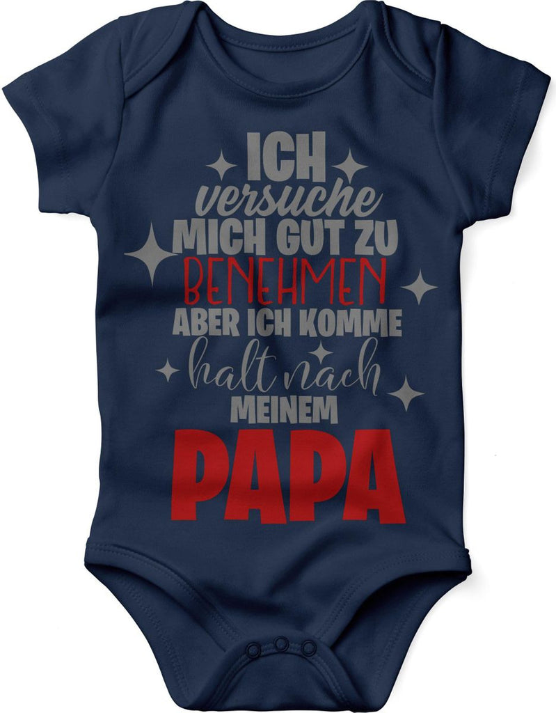 Babybody kurzarm Ich versuche mich gut zu benehmen aber ich komme halt nach meinem Papa - von Mikalino