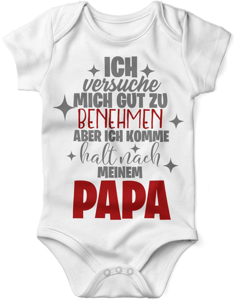 Babybody kurzarm Ich versuche mich gut zu benehmen aber ich komme halt nach meinem Papa - von Mikalino