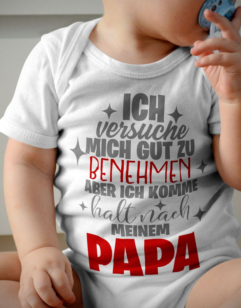 Babybody kurzarm Ich versuche mich gut zu benehmen aber ich komme halt nach meinem Papa - von Mikalino