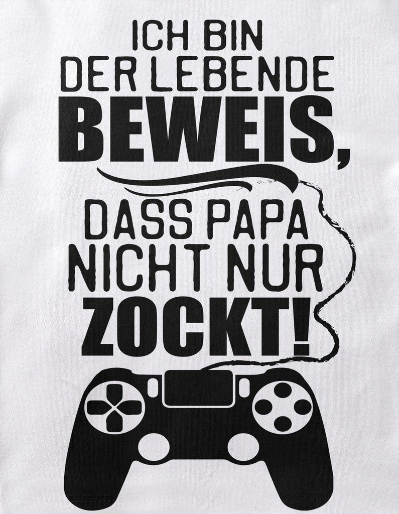 Baby / Kinder T-Shirt Ich bin der lebende Beweis, dass Papa nicht nur zockt. - von Mikalino