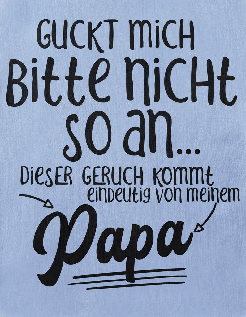 Babybody kurzarm Guckt mich bitte nicht so an.. dieser Geruch kommt von Papa - von Mikalino