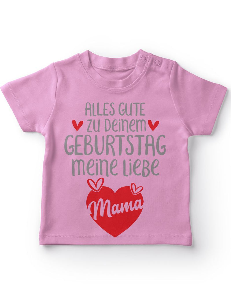 Baby / Kinder T-Shirt Alles Gute zu deinem Geburtstag meine liebe Mama. - von Mikalino