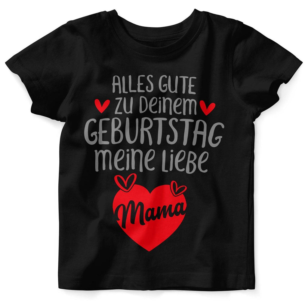 Baby / Kinder T-Shirt Alles Gute zu deinem Geburtstag meine liebe Mama. - von Mikalino