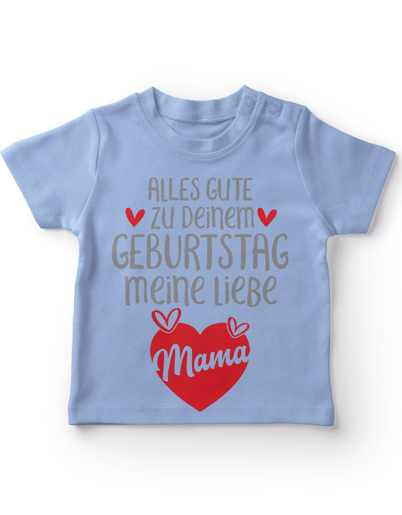 Baby / Kinder T-Shirt Alles Gute zu deinem Geburtstag meine liebe Mama. - von Mikalino