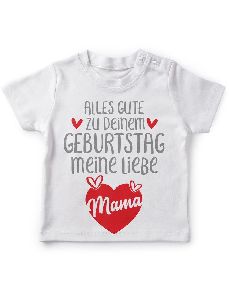 Baby / Kinder T-Shirt Alles Gute zu deinem Geburtstag meine liebe Mama. - von Mikalino