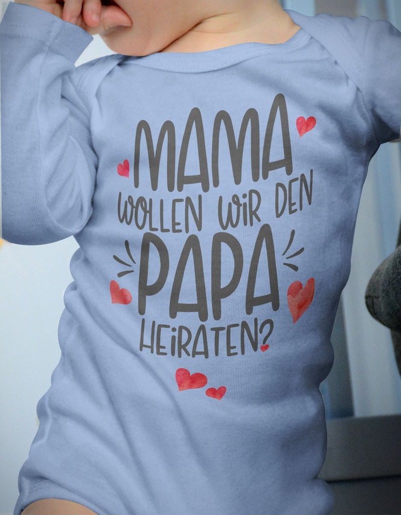 Babybody Langarm Mama, wollen wir den Papa heiraten? - von Mikalino