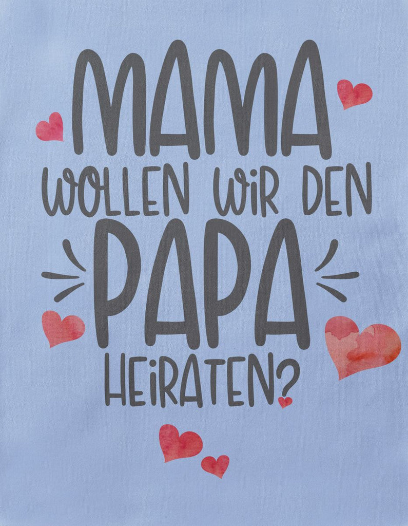 Baby / Kinder T-Shirt kurzarm Mama, wollen wir den Papa heiraten? - von Mikalino